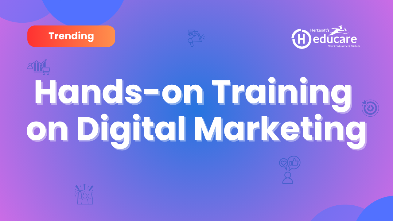 Hands-On Training on Digital Marketing